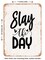 DECORATIVE METAL SIGN - Slay the Day - 2 - Vintage Rusty Look